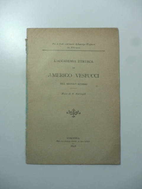 L'Accademia etrusca ad Amerigo Vespucci nel secolo scorso. Nota